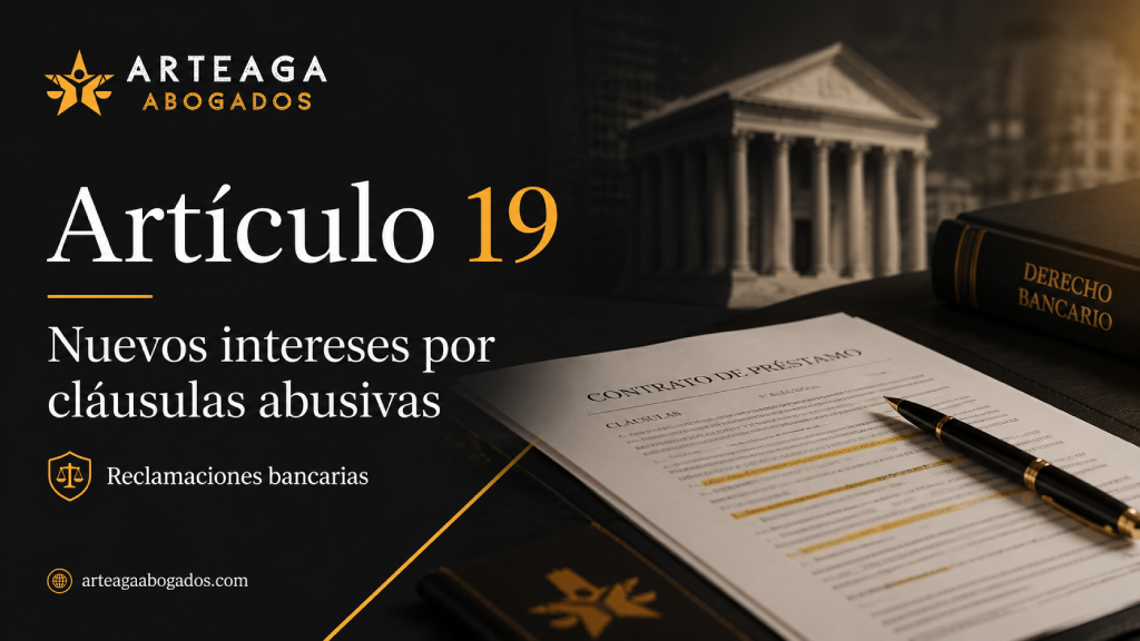Artículo 19 de la Ley de Consumidores: nuevos intereses por cláusulas abusivas Artículo 19 de la Ley de Consumidores: nuevos intereses por cláusulas abusivas